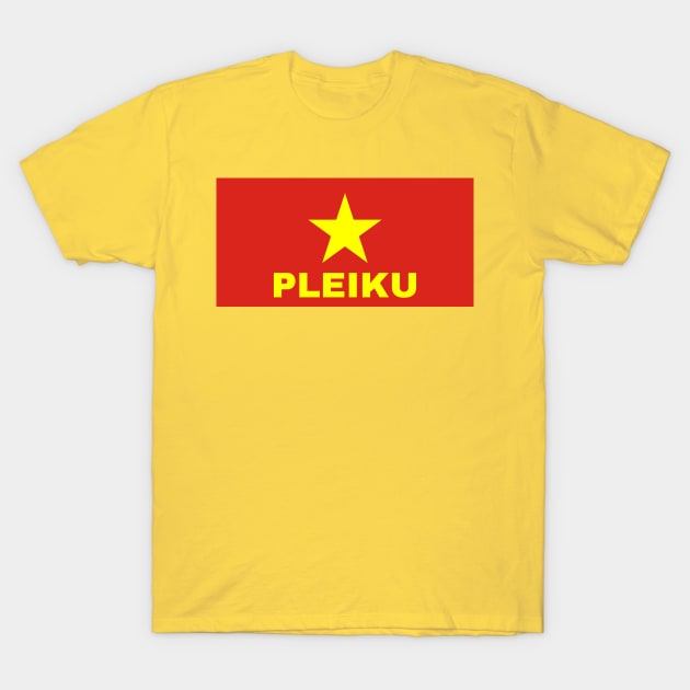 Pleiku City in Vietnamese Flag T-Shirt by aybe7elf